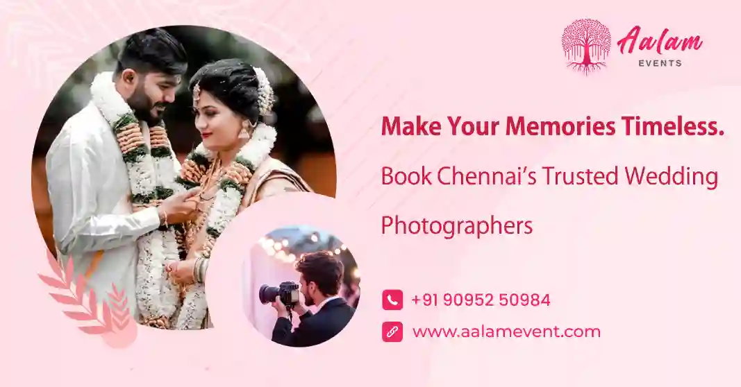 Planning a Budget Wedding in Chennai? How to get Premium Photos with Aalam Event